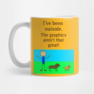 Graphics aren't that great outside Mug